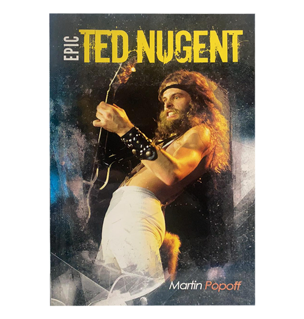TED NUGENT - 'Epic' Book - Martin Popoff