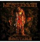 MESHUGGAH - 'Immutable' CD