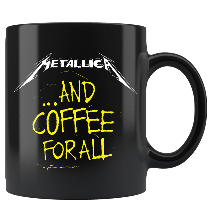 METALLICA - '...And Coffee For All' Mug