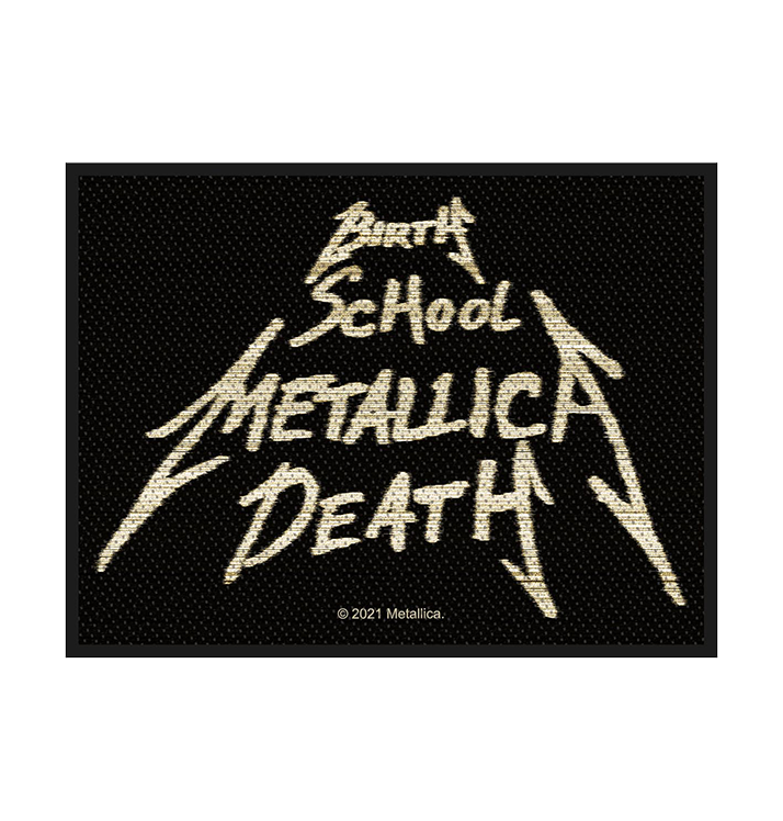 METALLICA - 'Birth, School, Metallica, Death' Patch