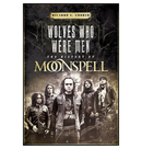 RICARDO S. AMORIM - 'Wolves Who Were Men, The History Of Moonspell' Book
