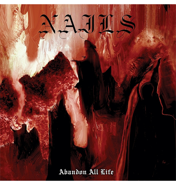 NAILS - 'Abandon All Life' CD