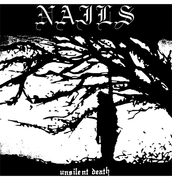 NAILS - 'Unsilent Death - 10th Anniversary Edition' CD