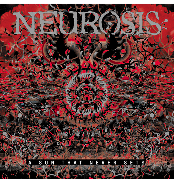NEUROSIS - 'A Sun That Never Sets' CD