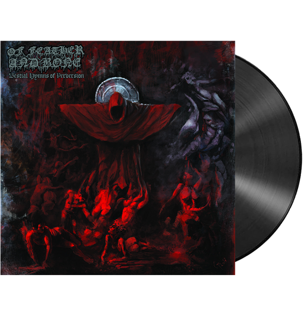 OF FEATHER AND BONE - 'Bestial Hymns Of Perversion' LP