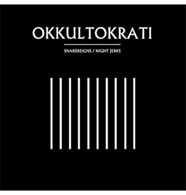 OKKULTOKRATI - 'Snakereigns / Night Jerks' CD