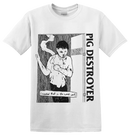 PIG DESTROYER - 'I Needed That' T-Shirt (White)