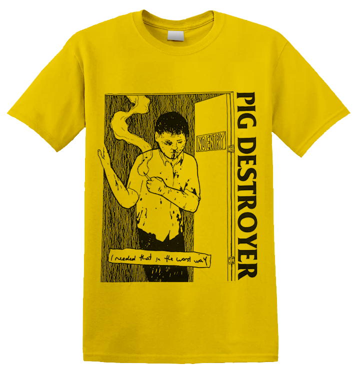PIG DESTROYER - 'I Needed That' T-Shirt (Yellow)