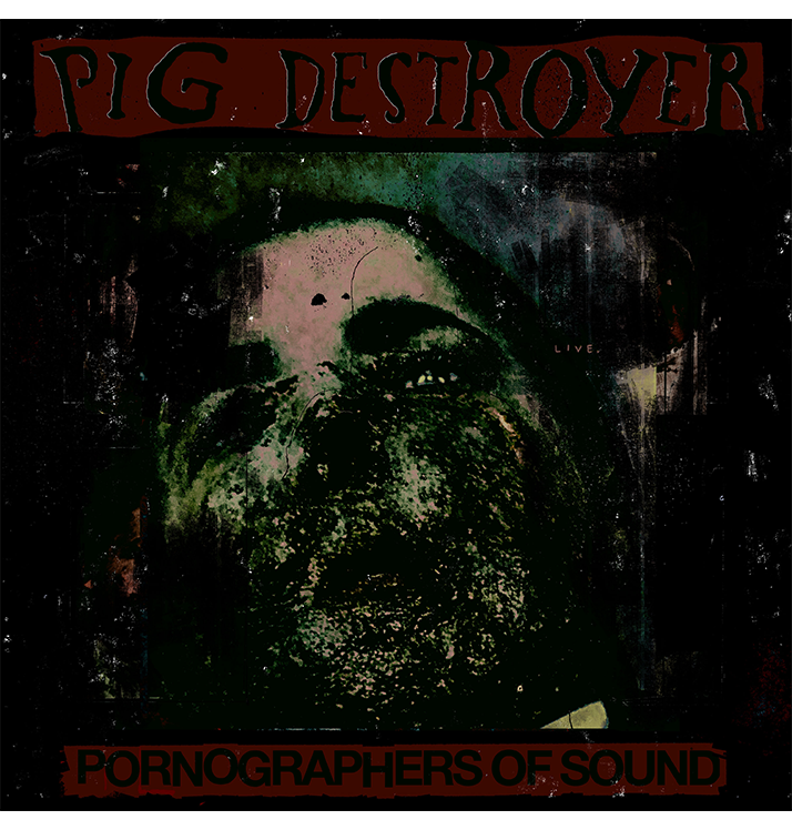 PIG DESTROYER - 'Pornographers Of Sound: Live In Brooklyn NYC' CD