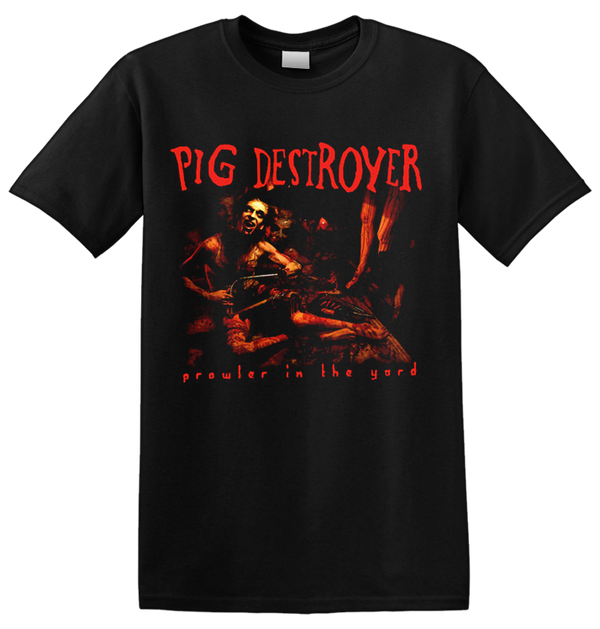 PIG DESTROYER - 'Prowler In The Yard' T-Shirt