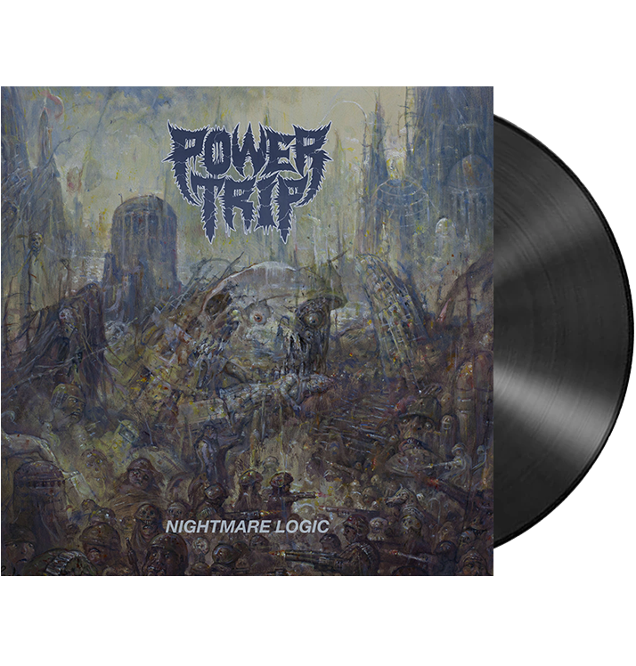 POWER TRIP - 'Nightmare Logic' LP