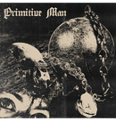PRIMITIVE MAN - 'Caustic' CD