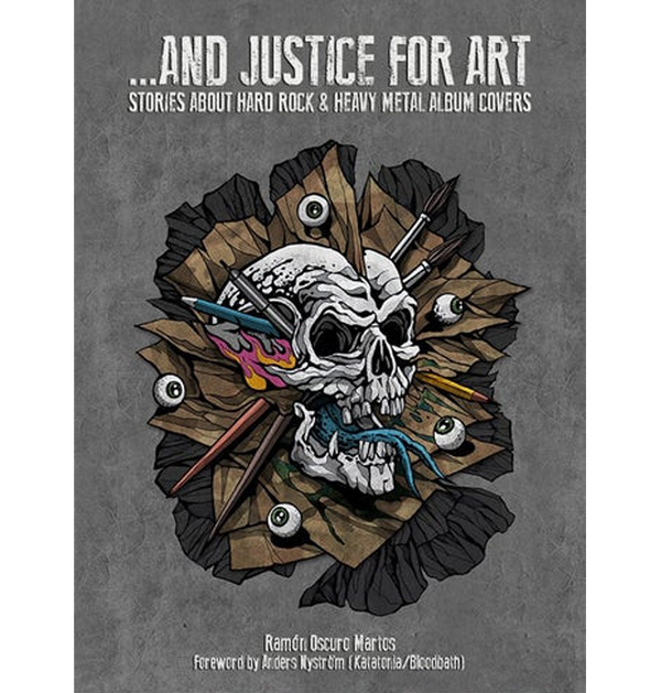 RAMÓN OSCURO MARTOS - 'And Justice For Art - Stories About Rock & Heavy Metal Album Covers' Book