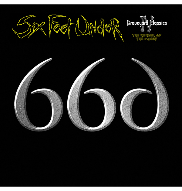 SIX FEET UNDER - 'Graveyard Classics IV - The Number of the Priest' CD