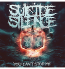 SUICIDE SILENCE - 'You Can't Stop Me' CD
