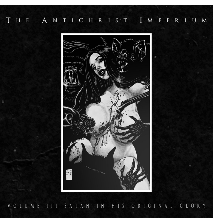 THE ANTICHRIST IMPERIUM - 'Volume III: Satan In His Original Glory' DigiCD
