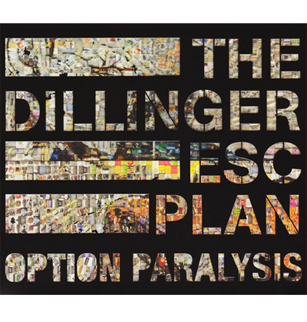 THE DILLINGER ESCAPE PLAN - 'Option Paralysis' DigiCD