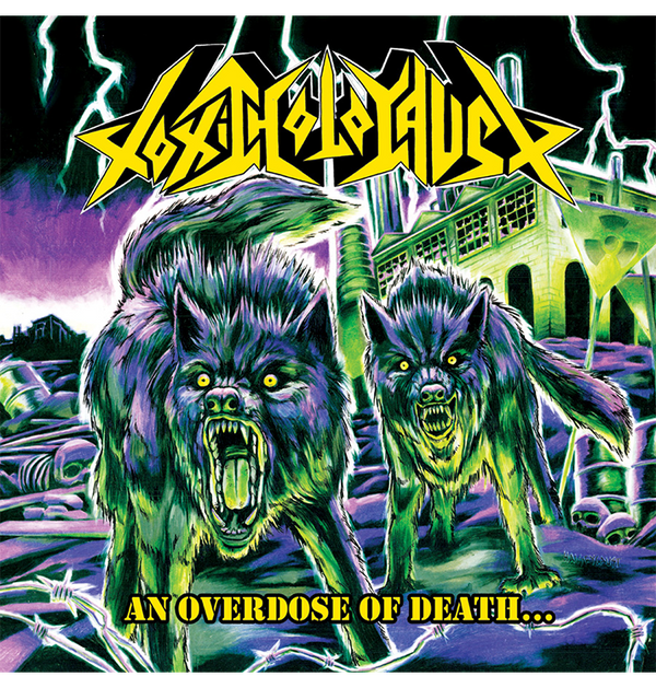 TOXIC HOLOCAUST - 'An Overdose Of Death' CD