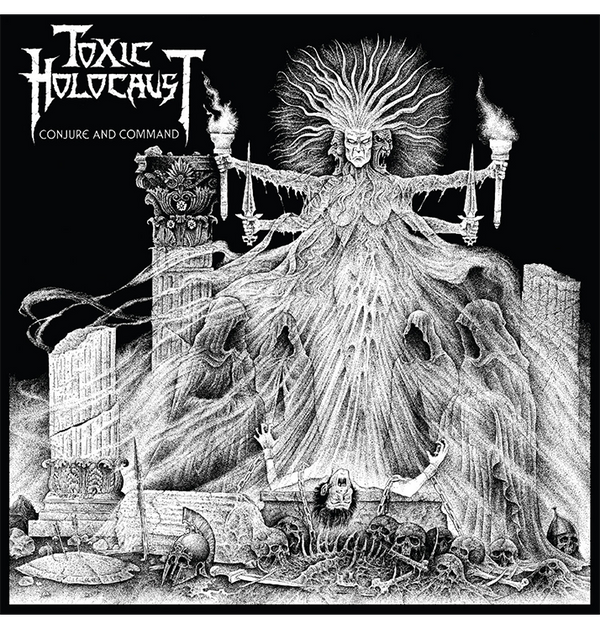TOXIC HOLOCAUST - 'Conjure And Command' CD