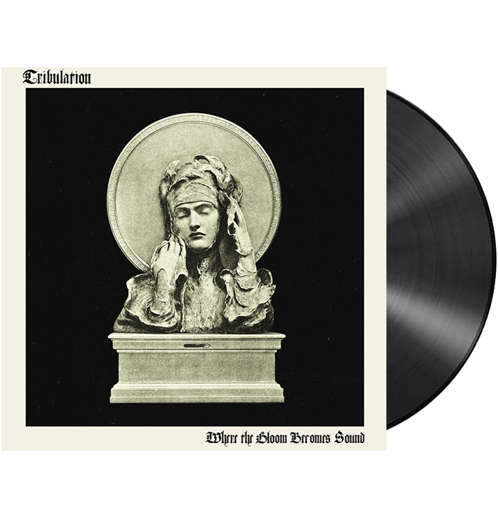 TRIBULATION - 'Where The Gloom Becomes Sound' LP