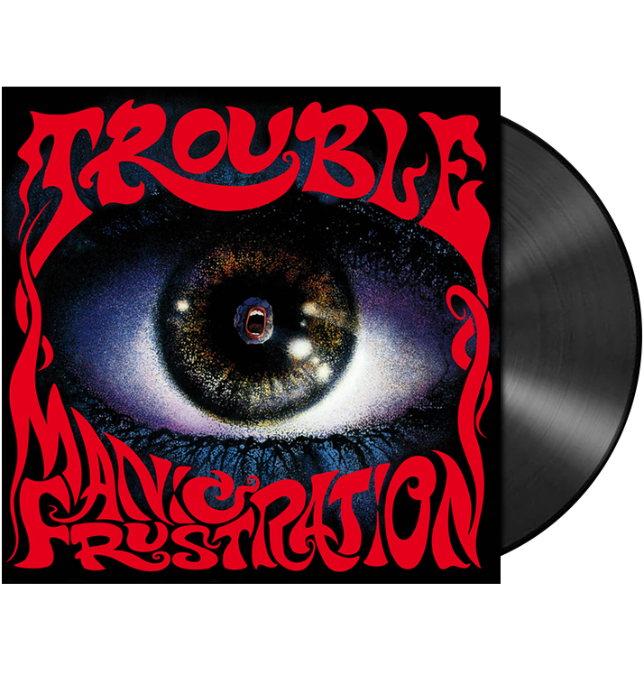TROUBLE - 'Manic Frustration' LP