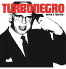 TURBONEGRO - 'Never Is Forever' CD