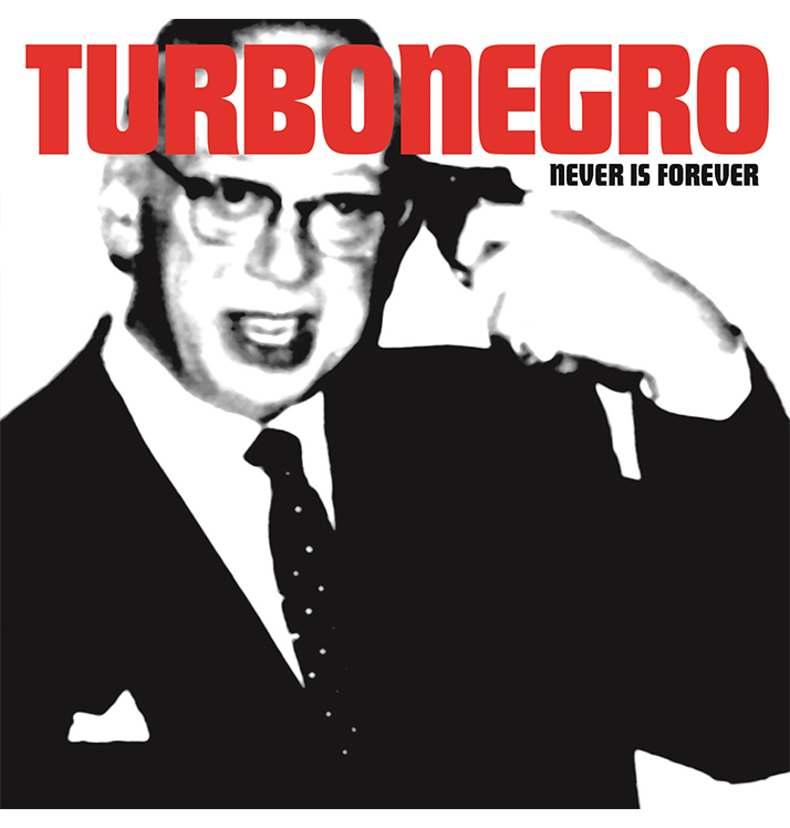 TURBONEGRO - 'Never Is Forever' CD