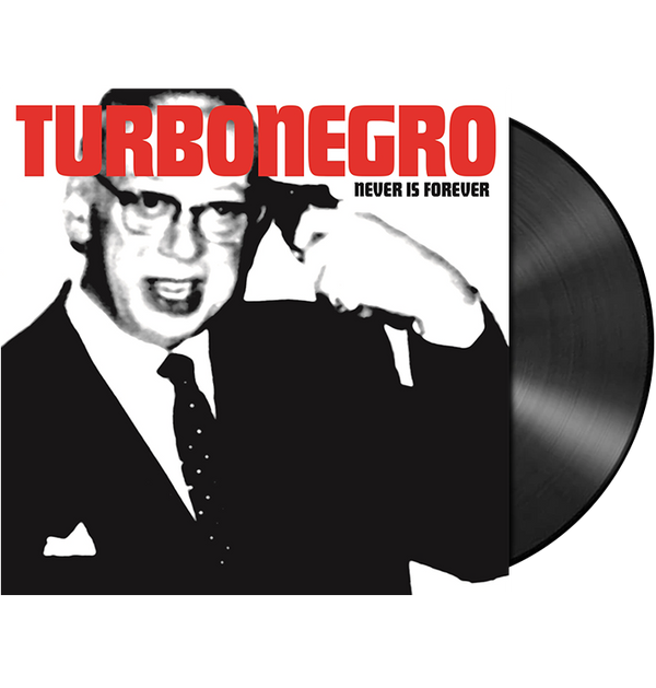 TURBONEGRO - 'Never Is Forever (Re-Issue)' LP