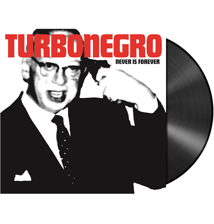 TURBONEGRO - 'Never Is Forever (Re-Issue)' LP