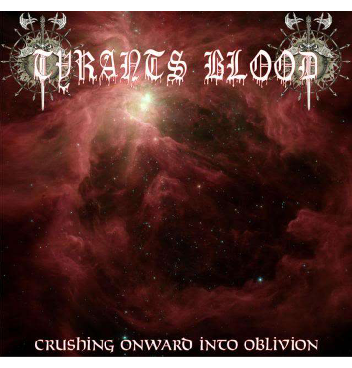 TYRANTS BLOOD - 'Crushing Onward Into Oblivion' CD