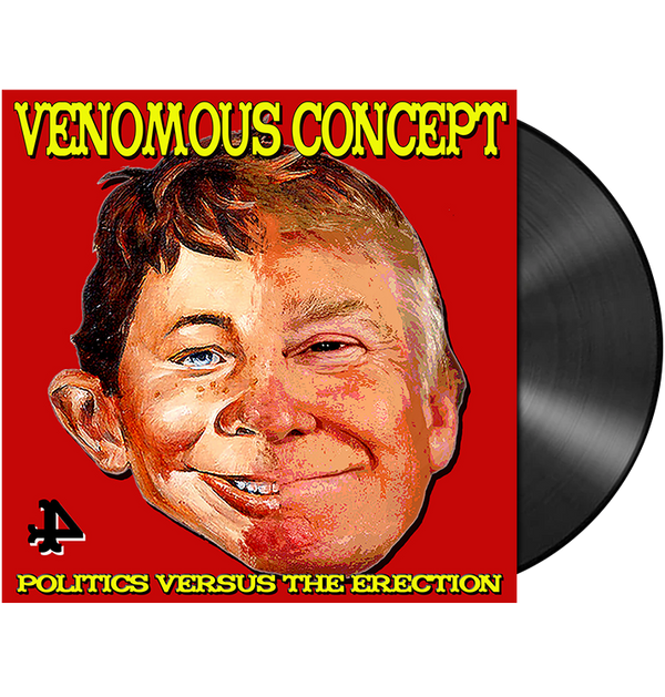 VENOMOUS CONCEPT - 'Politics Versus The Erection' LP