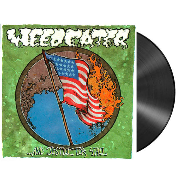 WEEDEATER - '...And Justice For Y'all' LP (Black)